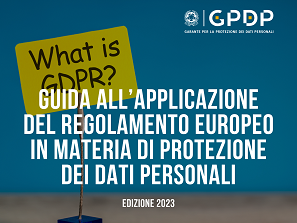 Guida all'applicazione del Regolamento europeo in materia di protezione dei dati personali