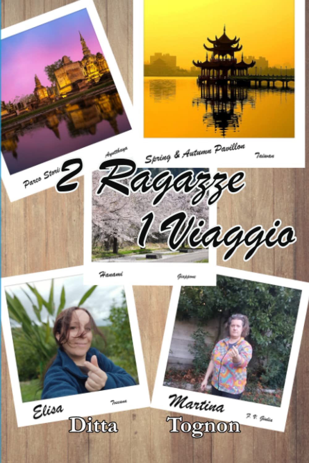 Elisa Ditta e Martina Tognon 2 Ragazze 1 Viaggio